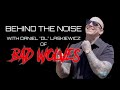 Behind The Noise - DL of Bad Wolves: &quot;I just wanted to learn riffs&quot;