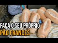 COMO FAZER PAO FRANCES EM CASA-FACIL🥖