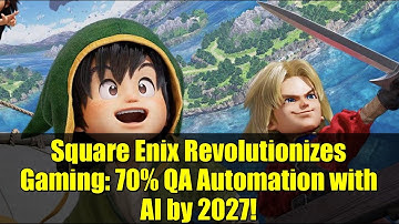 Square Enix Revolutionizes Gaming: 70% QA Automation with AI by 2027!