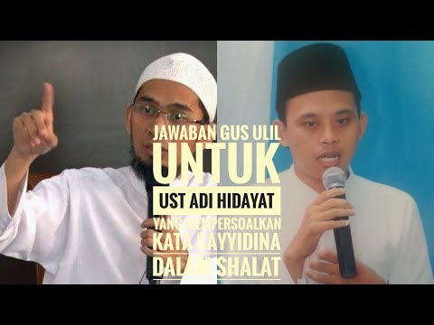 jawaban-gus-ulil-untuk-ust-adi-hidayat-tekait-kata-sayyidina-dalam-shalat