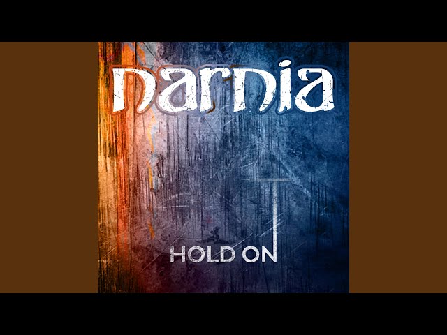 Narnia - Hold On