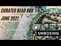 Curated Bead Box - June 2021 - Enchanted Forests
