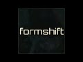 Formshift - Think for Yourself