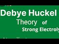 Debye-Huckel theory for strong electrolytes #electrochemistry#electrolytes#debyehuckeltheory