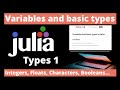 Julia variables and basic types learn julia 6n