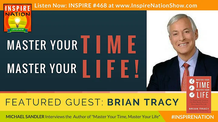 BRIAN TRACY: Master Your Time, Master Your Life! |...