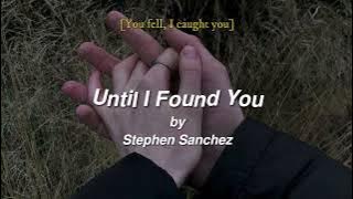 Until I Found You [slowed   reverb] with lyrics - Stephen Sanchez