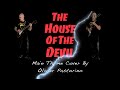 The house of the devil  main theme cover by olivier pastorino
