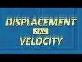 Understanding Displacement and Velocity