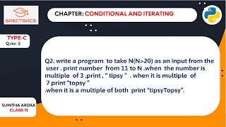 Class 11: Conditional iteration| question-2|sumitha Arora solution | spectracs