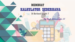 Membuat Kalkulator Sederhana Di Borland Delphi 7