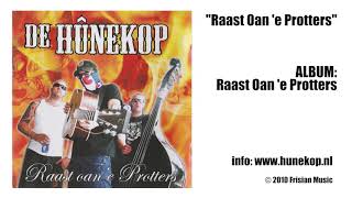 Video thumbnail of "De Hûnekop - 02 - Raast oan 'e Protters (Raast oan 'e Protters 2010)"