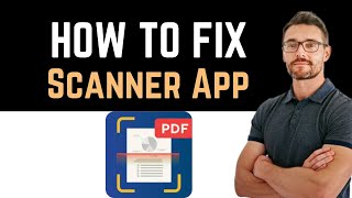 ✅ how to fix scanner app not working (full guide)