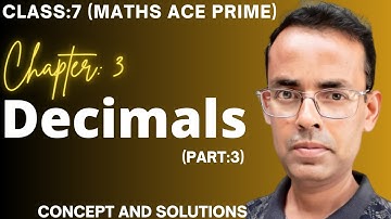 Math Ace Prime class 7th | Ch-3 DECIMALS | Part-3 |