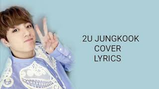 Video thumbnail of "2u Jungkook cover FULL [ENG Lyrics]"