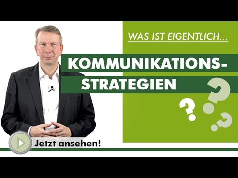 Video: Welche drei Haupttypen von Kommunikationsstrategien gibt es?