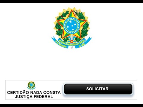 COMO EMITIR CERTIDÃO NADA CONSTA JUSTIÇA FEDERAL   TRF1   CRIMINAL E CIVEL 2020