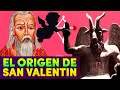 El origen de San Valentín. Ps. Eugenio Masías