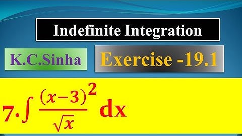 int (x-3 )^2/(sqrtx)dx |K.C Sinha| |Ex. 19.1||Ques. no. 07| Indefinite Integration |
