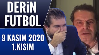 Derin Futbol 9 Kasım 2020 Kısım 12