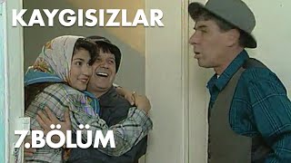 Kaygısızlar 7.Bölüm - Full Bölüm