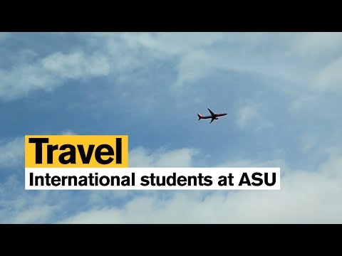 Traveling inside and outside of the US as an international student | Arizona State University