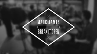 Marc James - Break It Open (Live) // Simon Treasure