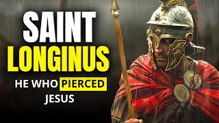 The True Story of Saint Longinus