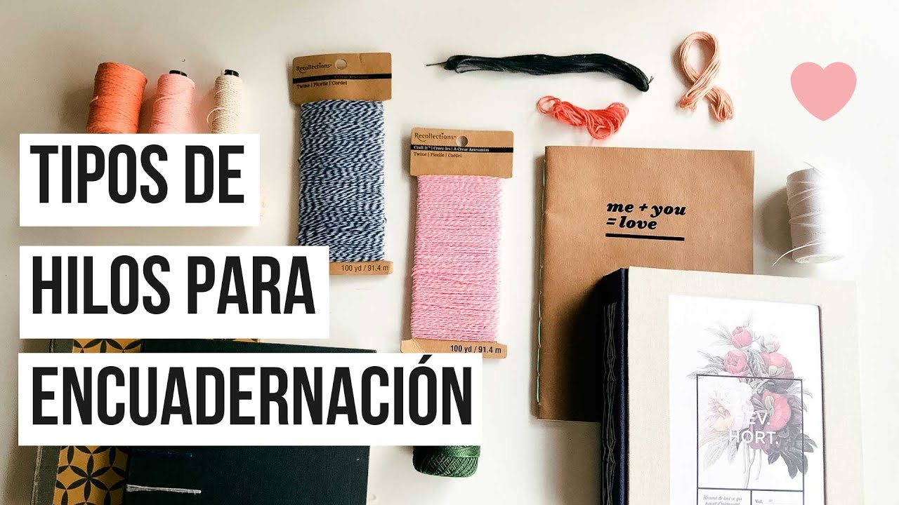 TIPOS DE HILOS PARA ENCUADERNACIÓN | 2019