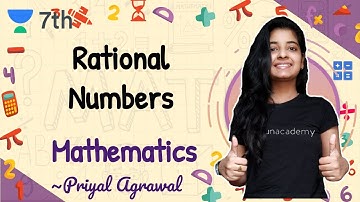 Rational Numbers| Mathematics | Unacademy Class 7 | Priyal Agrawal