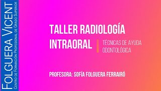 Webinar radiología intraoral: Montaje paralelizadores, toma y revelado de radiografías