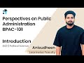 Introduction | Perspectives on Public Administration | BPAC101 | Kerala's No.1 IGNOU Coaching