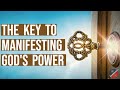 How to manifest the power of God in your life