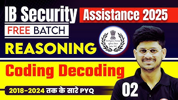 IB Security Assistant Reasoning Classes 2025 | Coding Decoding 02 | IB SA Reasoning Classes By Vikas
