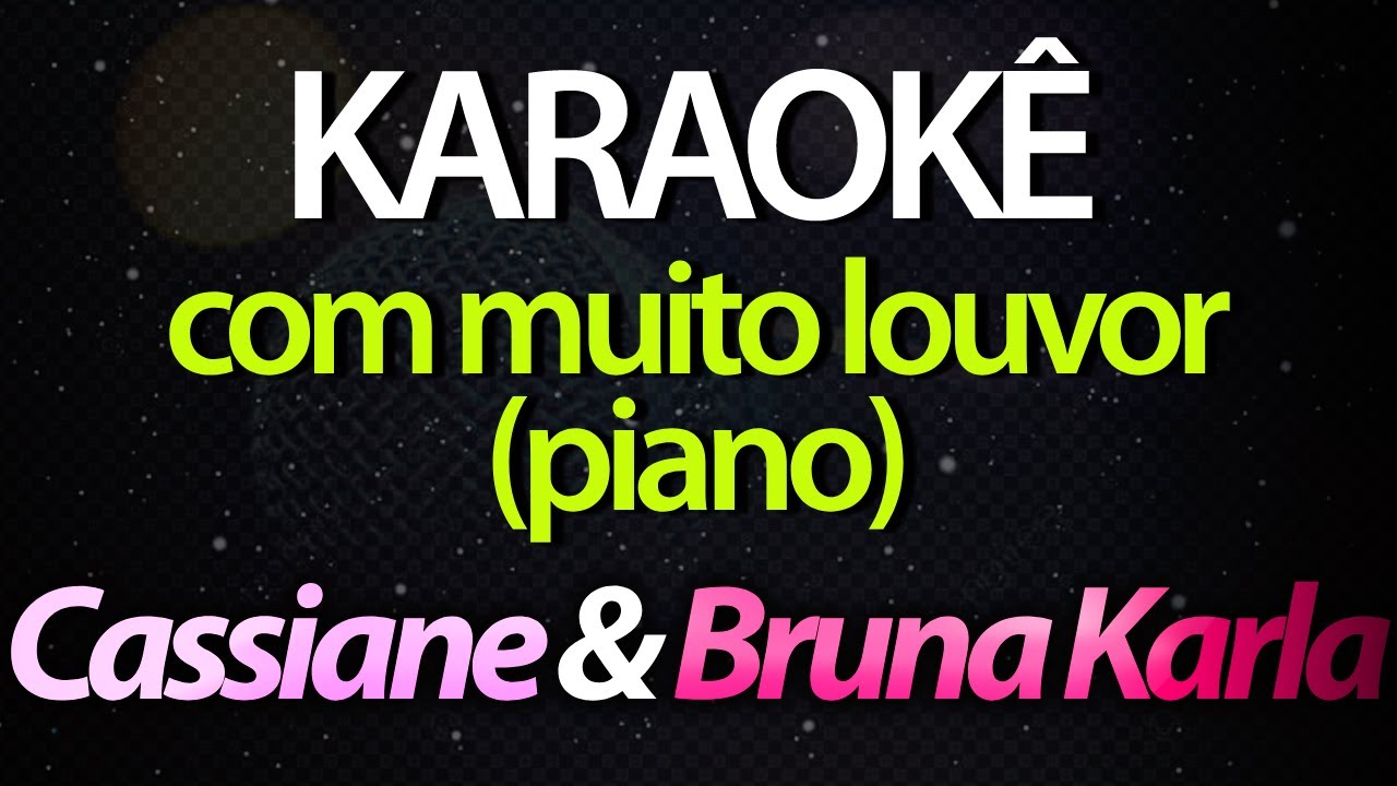 ⭐ Com Muito Louvor (Então Louve) - Cassiane & Bruna Karla (Karaokê Version) (Cover) (Piano)