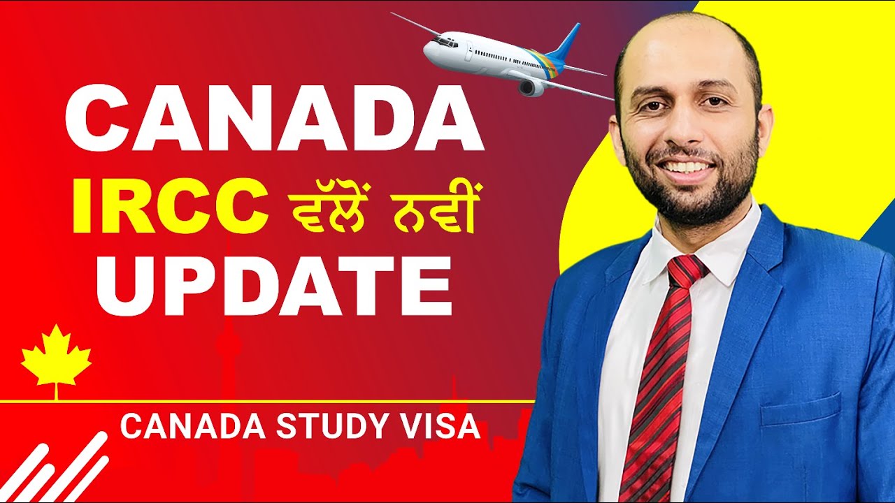 CANADA IRCC ਵੱਲੋ ਨਵੀ UPDATE | STUDY VISA UPDATES USA CANADA UK - YouTube