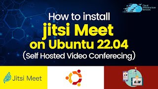 How to Install Jitsi Meet on Ubuntu 22.04  Self Hosted Video Conferencing