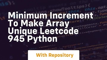 Minimum increment to make array unique leetcode 945 python