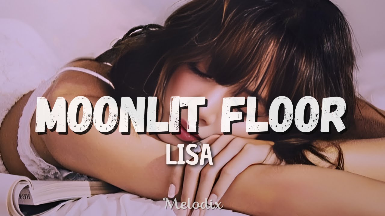 LISA - Moonlit Floor (Letra / Lyric) " Kiss me under the Paris twilight