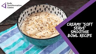 Creamy 'Soft Serve' Smoothie Bowl | Team BTC Recipe screenshot 4