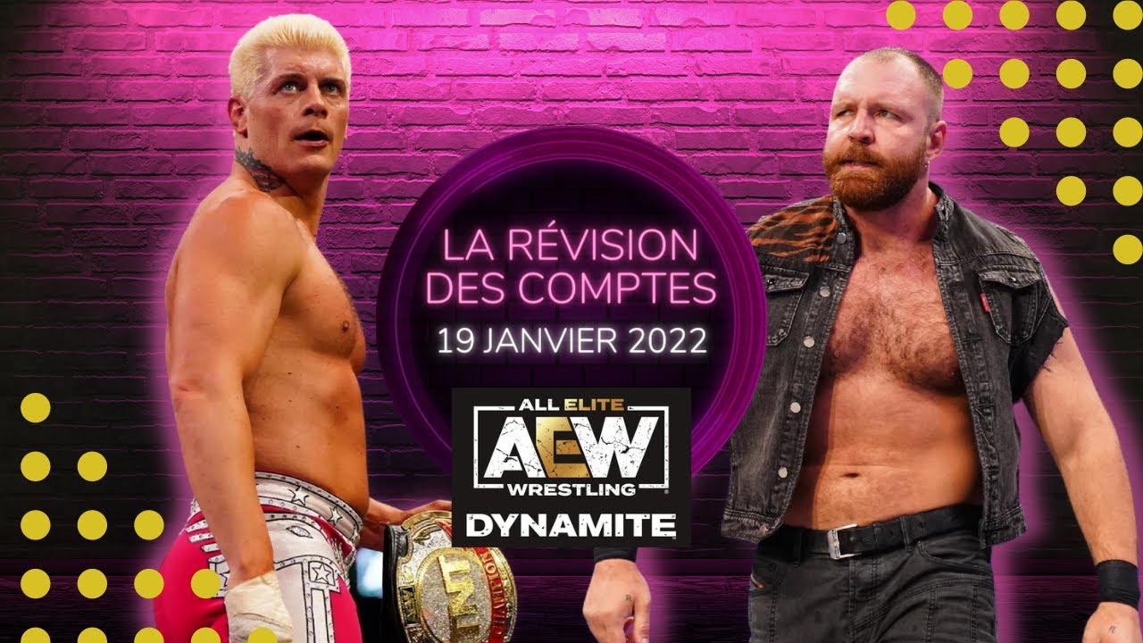 Cody Rhodes & Jon Moxley de retour! La Révision AEW Dynamite 19012022