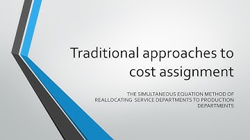 Traditional approaches to cost assignment 7: Simultaneous equation method