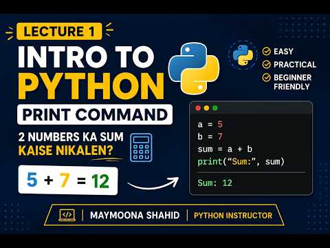 Lecture 1 | Python Print Command & Sum of Two Numbers | Python for Beginners Python LearnPython
