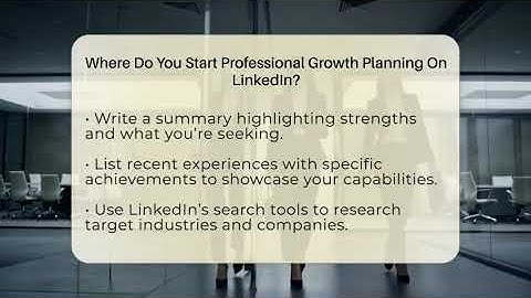 Where Do You Start Professional Growth Planning On LinkedIn? - Get Linked Together