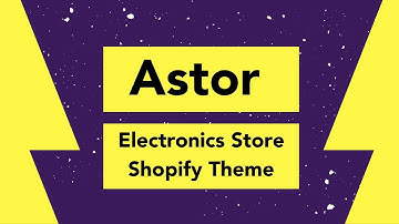 Astor - Electronics Store Shopify Theme | Premium Shopify Theme