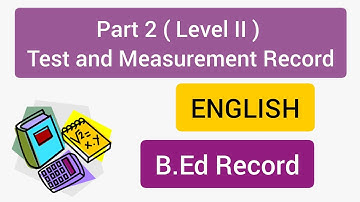 Part 2 ( Level II ) - Test and Measurement Record | ENGLISH | B.Ed Record | TNTEU | Supine Videos