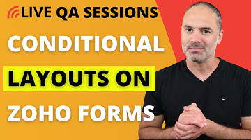 QA Sessions / Conditional Layouts On Zoho Forms