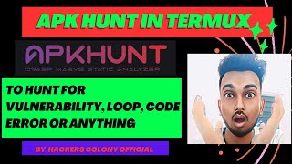 APKHunt in Termux - Hunt for Whatever you want #termux #ethicalhacking #hacker #hackerscolony screenshot 2