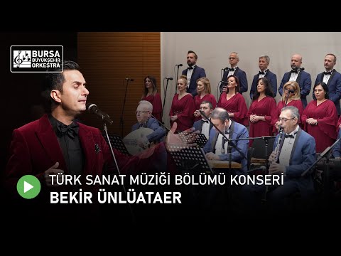 Türk Sanat Müziği - Rast Makamında Şarkılar Konseri | Bekir Ünlüataer