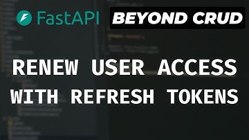 JWT Authentication (Renew User Access Using Refresh Tokens) - FastAPI Beyond CRUD (Part 11)
